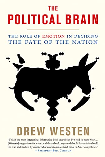 Drew Westen - Political Brain : The Role of Emotion in Deciding the Fa image 1