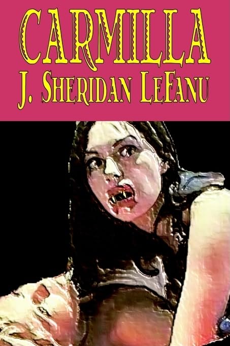 Carmilla by J. Sheridan LeFanu, Fiction, Literary, Horror, Fantasy