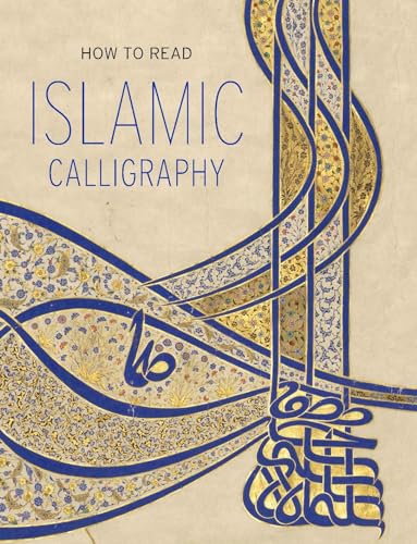 Maryam D Ekhtiar - How to Read Islamic Calligraphy - Paperback image 1