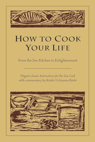 Kosho Uchiyama Roshi - How To Cook Your Life - Paperback image 1