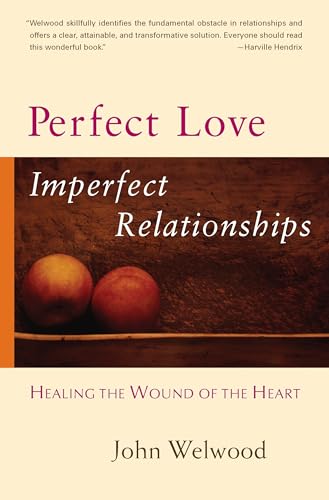 John Welwood - Perfect Love, Imperfect Relationships - Paperback image 1