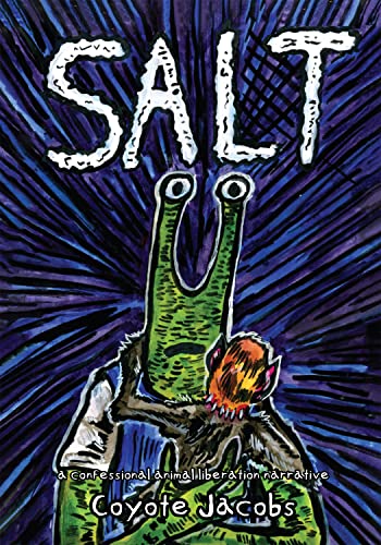 Charles Waltz-Reiber - Salt : A Confessional Animal Liberation Narrati image 1
