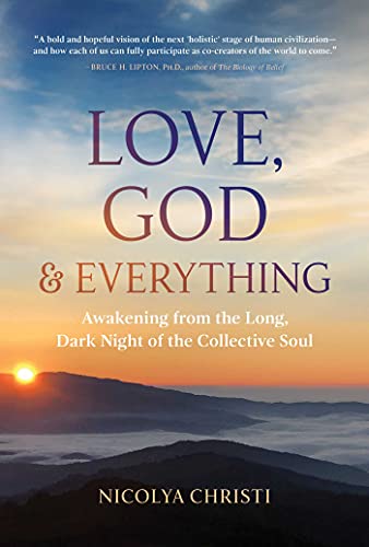 Nicolya Christi - Love, God, and Everything : Awakening from the Long, image 1