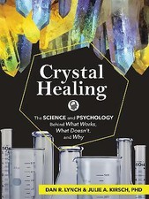 Julie A. Kirsch - Crystal Healing : The Science and Psychology Behind image 1