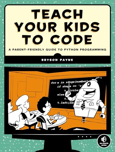 Bryson Payne - Teach Your Kids To Code - Paperback image 1
