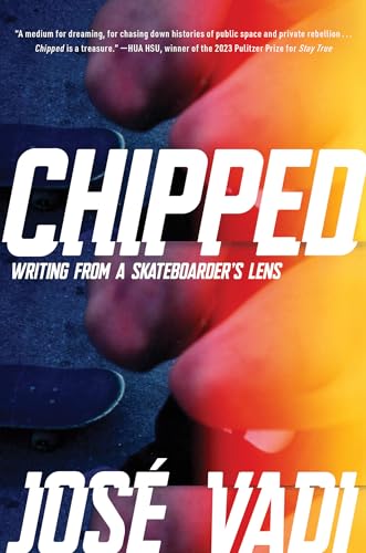 Jose Vadi - Chipped : Writing from a Skateboarder's Lens - Hardbac image 1