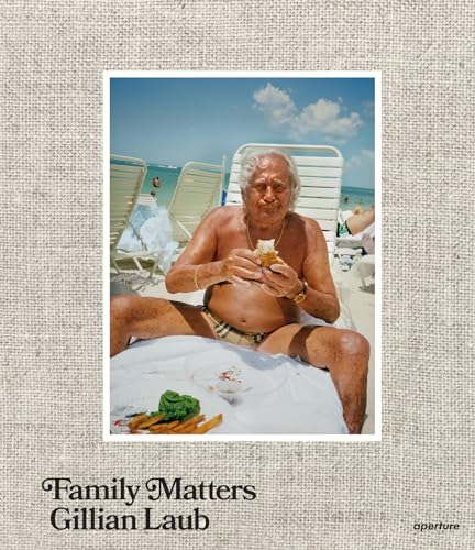 Gillian Laub: Family Matters - Hardback image 1