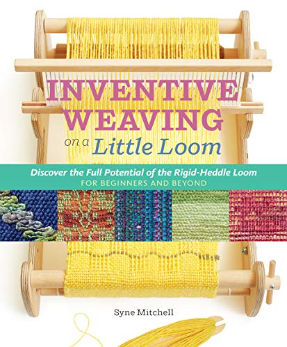 Syne Mitchell - Inventive Weaving on a Little Loom : Discover the Full image 1