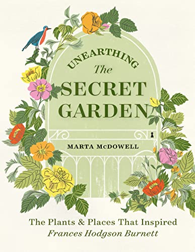 Marta McDowell - Unearthing The Secret Garden: The Plants and Places T image 1