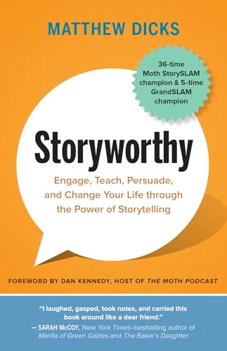 Matthew Dicks - Storyworthy : Engage, Teach, Persuade, and Change Your image 1