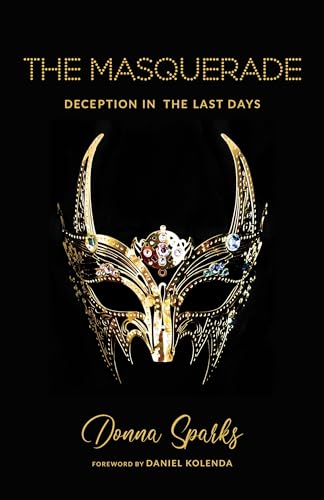 The Masquerade: Deception In The Last Days