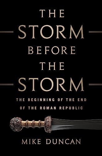 Mike Duncan - Storm Before the Storm : The Beginning of the End of the image 1