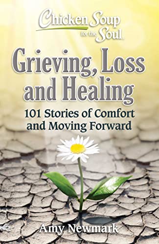 Amy Newmark - Chicken Soup for the Soul: Grieving, Loss and Healing : image 1