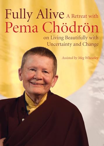 Pema Chodron - Fully Alive : A Retreat with  on Living Beautifully wit image 1