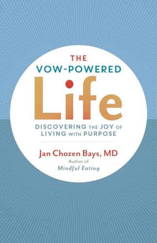 Jan Chozen Bays - Vow-Powered Life : A Simple Method for Living with P image 1