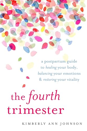 Kimberly Ann Johnson - Fourth Trimester : A Postpartum Guide to Healin image 1