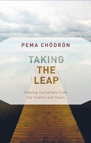 Pema Chodron - Taking the Leap : Freeing Ourselves from Old Habits and image 1