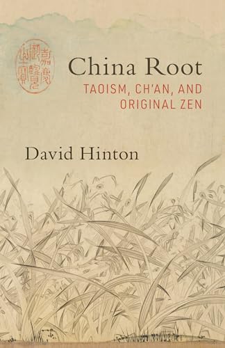 David Hinton - China Root : Taoism, Chan, and Original Zen - Paperback image 1