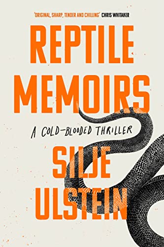 Silje Ulstein - Reptile Memoirs : A twisted, cold-blooded thriller - H image 1
