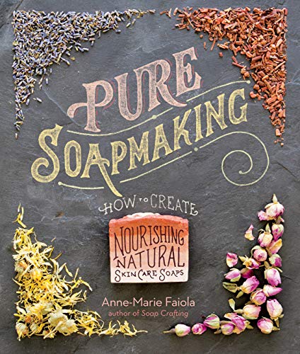 Anne-Marie Faiola - Pure Soapmaking - Hardback image 1