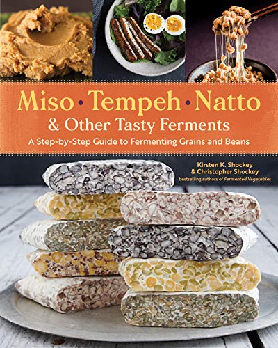 Kirsten K. Shockey - Miso, Tempeh, Natto and Other Tasty Ferments: A S image 1