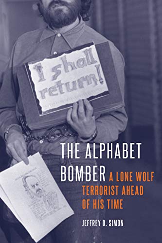 Jeffrey D. Simon - Alphabet Bomber : A Lone Wolf Terrorist Ahead of Hi image 1