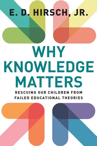 E.D. Hirsch - Why Knowledge Matters : Rescuing Our Children from Faile image 1