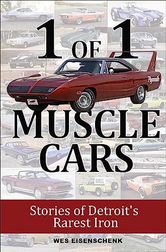 Wes Eisenschenk - 1 of 1 Muscle Cars : Stories of Detroit's Rarest image 1