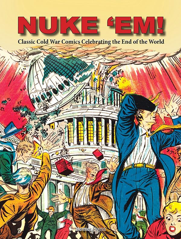 Aaron Wyn - Nuke 'Em! Classic Cold War Comics Celebrating the End image 1