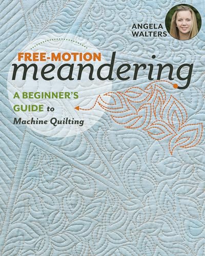 Free-Motion Meandering : A Beginner's Guide to Machine Quilting - image 1