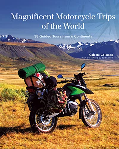 Colette Coleman - Magnificent Motorcycle Trips of the World : 38 Guide image 1
