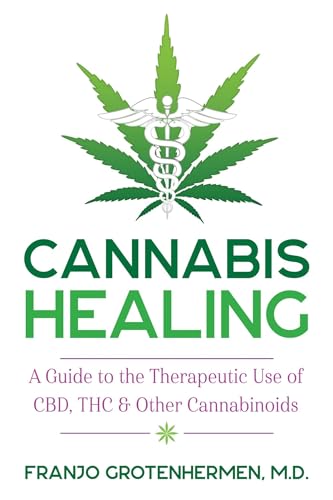 Franjo Grotenhermen - Cannabis Healing : A Guide to the Therapeutic Us image 1