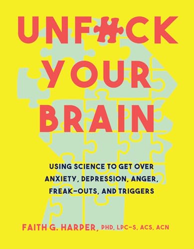 Faith G. Harper - Unfuck Your Brain : Using Science To Get Over Anxiet image 1