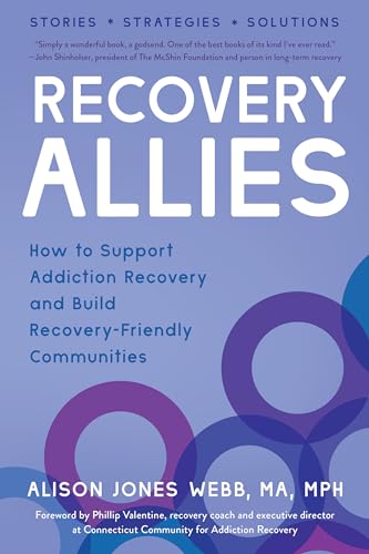 Alison Jones Webb - Recovery Allies : How to Support Addiction Recover image 1