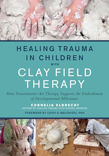 Cathy Malchiodi - Healing Trauma in Children with Clay Field Therapy : image 1