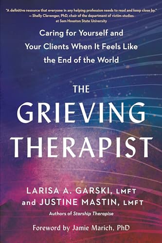 Larisa A. Garski - Grieving Therapist : Caring for Yourself and Your C image 1