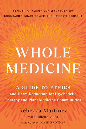 Juliette Mohr - Whole Medicine : A Guide to Ethics and Harm-Reduction image 1