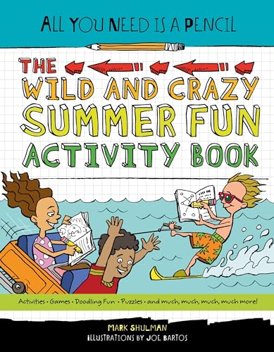 Mark Shulman - All You Need Is a Pencil : The Wild and Crazy Summer Fu image 1