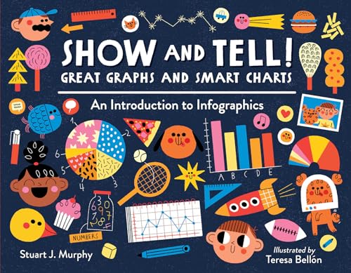 Teresa Bellon - Show and Tell! Great Graphs and Smart Charts : An Intr image 1