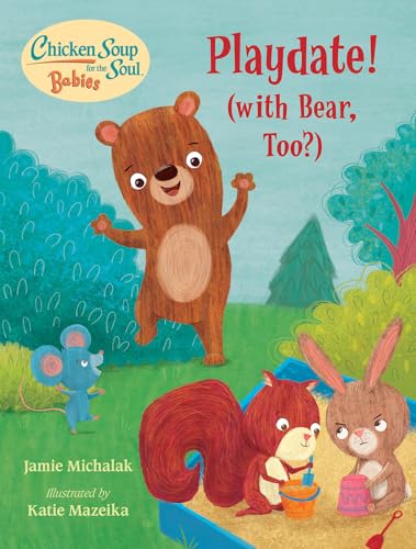 Katie Mazeika - Chicken Soup for the Soul BABIES: Playdate! : (With Be image 1