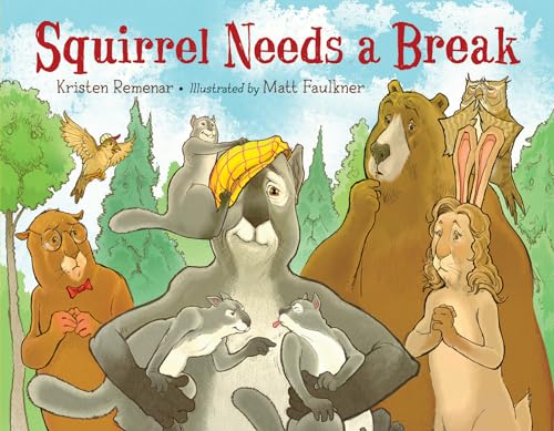 Matt Faulkner - Squirrel Needs a Break - Hardback image 1