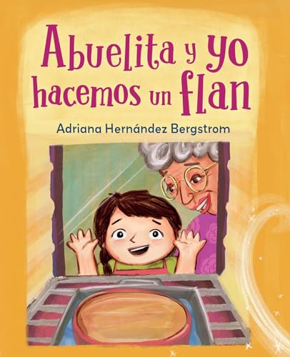 Adriana Hernandez Be - Abuelita y yo hacemos flan - Hardback image 1
