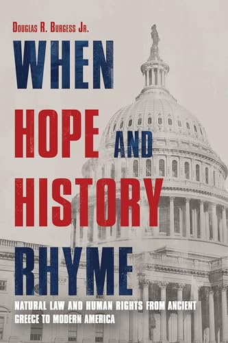Douglas Burgess - When Hope and History Rhyme : Natural Law and Human image 1
