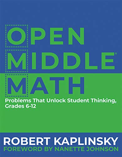 Robert Kaplinsky - Open Middle Math : Problems That Unlock Student Thi image 1