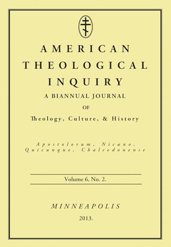 American Theological Inquiry, Volume Six, Issue Two