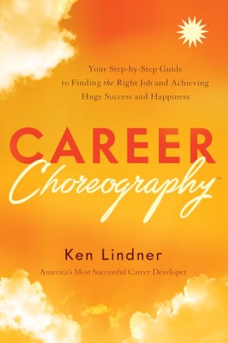 Ken Lindner - Career Choreography : Your Step-By-Step Guide to Finding image 1