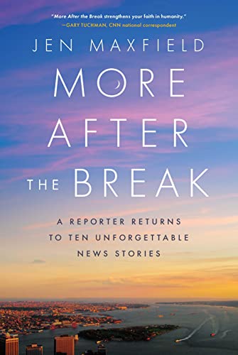 Jen Maxfield - More After the Break : A Reporter Returns to Ten Unforg image 1