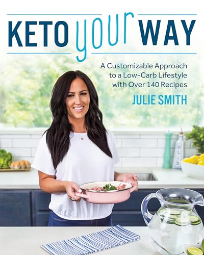 Julie Smith - Keto Your Way : A Customizable Approach to a Low-Carb Li image 1