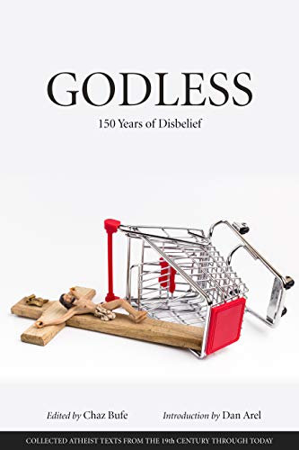 Chaz Bufe - Godless : 150 Years of Disbelief - Paperback image 1