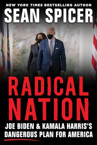 Sean Spicer - RADICAL NATION : The Dangerous Scheme to Change America image 1